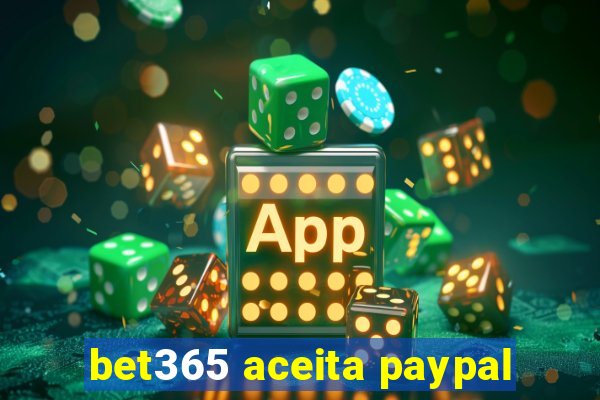 bet365 aceita paypal